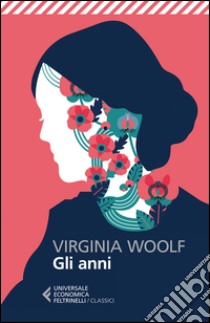 Gli anni libro di Woolf Virginia; Bibbò A. (cur.)
