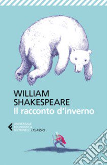 Il racconto d'inverno libro di Shakespeare William; Lombardo A. (cur.)
