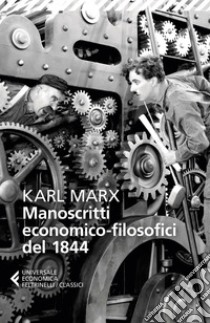 Manoscritti economico-filosofici del 1844. E altre pagine su lavoro e alienazione libro di Marx Karl; Kammerer P. (cur.); Donaggio E. (cur.)
