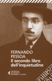 Il secondo libro dell'inquietudine libro di Pessoa Fernando; Francavilla R. (cur.)