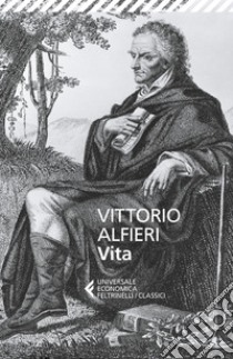 Vita libro di Alfieri Vittorio; Forno C. (cur.)