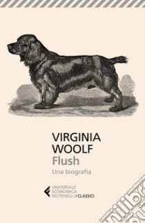 Flush. Una biografia libro di Woolf Virginia