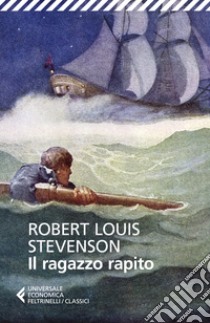 Il ragazzo rapito libro di Stevenson Robert Louis; Ceni A. (cur.)