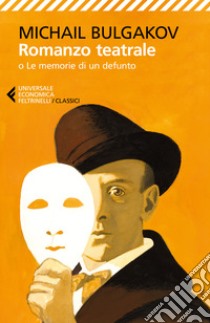 Romanzo teatrale libro di Bulgakov Michail; Prina S. (cur.)
