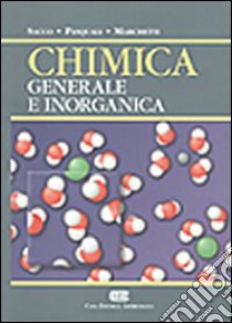 Chimica generale e inorganica libro di Sacco Adriano; Pasquali Marco; Marchetti Fabio