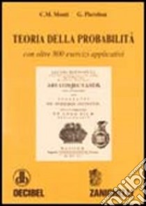 Teoria della probabilità libro di Monti Carlo M. - Pierobon Gianfranco