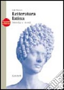 Letteratura latina. Storia e testi. Per i Licei e gli Ist. Magistrali libro di Mariotti Italo