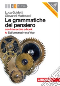 Le grammatiche del pensiero. 2A+2B. Con interactiv libro di Guidetti Luca, Matteucci Giovanni