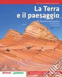 La Terra e il paesaggio (Dinamiche della geosfera + pdf scaricabile) libro di FANTINI FABIO - MONESI SIMONA - PIAZZINI STEFANO