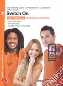 Switch On. Ediz. arancione. Per la Scuola media. Con espansione online. Vol. 3 libro di Kelly Calzini Manuela, Evans Christian, Borgioli L