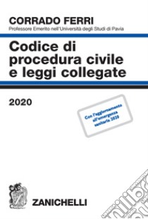 Codice di procedura civile e leggi collegate libro di Ferri Corrado