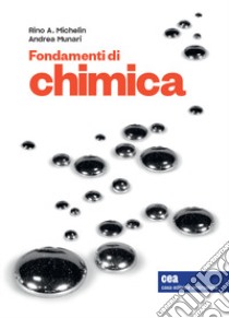 Fondamenti di chimica. Con e-book libro di Michelin Rino A.; Munari Andrea