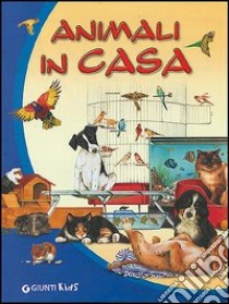 Animali in casa libro di Quarenghi Giusi - Colombo Tullia