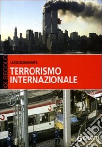Terrorismo internazionale libro di Bonanate Luigi