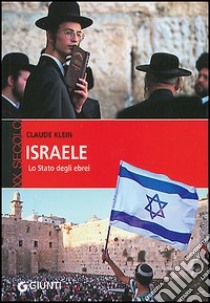 Israele. Lo Stato degli ebrei libro di Klein Claude