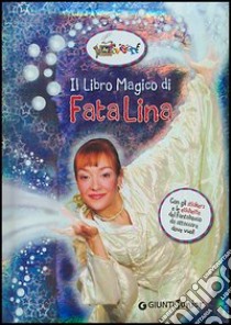 Il libro magico di fata Lina. Con sticker libro