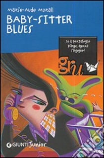 Baby-sitter blues libro di Murail Marie-Aude