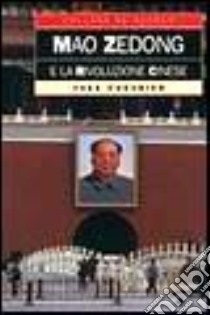 Mao Zedong e la rivoluzione cinese libro di Chevrier Yves; Causarano P. (cur.)