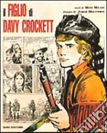 Il figlio di Davy Crockett | Mino Milani | Dami | 1995