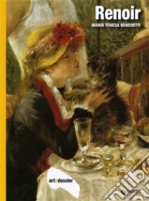 Renoir. Ediz. illustrata libro di Benedetti Maria Teresa