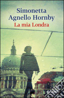 La mia Londra libro di Agnello Hornby Simonetta