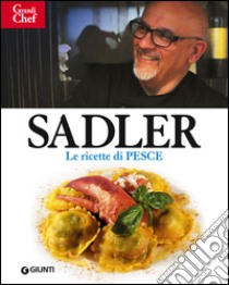 Ricette di pesce libro di Sadler Claudio