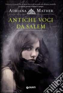 Antiche voci da Salem libro di Mather Adriana