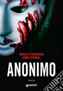 Anonimo libro di Poznanski Ursula; Strobel Arno