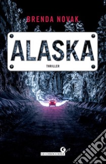 Alaska libro di Novak Brenda