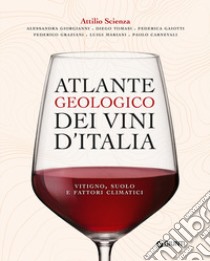 Atlante geologico dei vini d'Italia libro