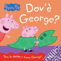 Dov'è George? Peppa Pig. Ediz. a colori libro di D'Achille Silvia