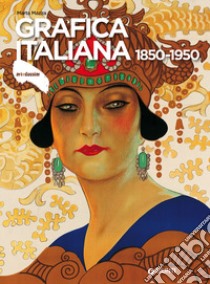 Grafica italiana 1850-1950 libro di Mazza Marta