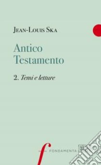 Antico Testamento. Vol. 2: Temi e letture libro di Ska Jean-Louis; Cairo G. (cur.)