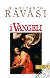 I Vangeli libro di Ravasi Gianfranco