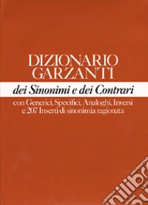 Dizionario Garzanti dei sinonimi e contrari libro di Stoppelli P. (cur.)