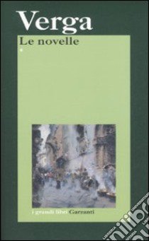Le novelle. Vol. 1 libro di Verga Giovanni; Merola N. (cur.)