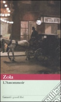 L'Assommoir libro di Zola Émile; Bruno F. (cur.)