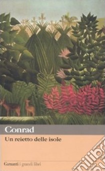 Un Reietto delle isole libro di Conrad Joseph