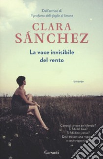 La voce invisibile del vento libro di Sánchez Clara