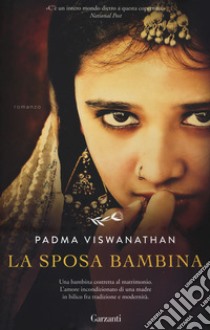 La sposa bambina. Nuova ediz. libro di Viswanathan Padma