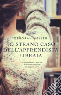 Lo strano caso dell'apprendista libraia libro di Meyler Deborah