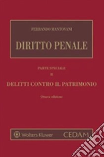 Diritto penale. Parte speciale. Vol. 2: Delitti contro il patrimonio libro di Mantovani Ferrando
