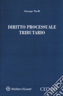 Diritto processuale tributario libro di Tinelli Giuseppe