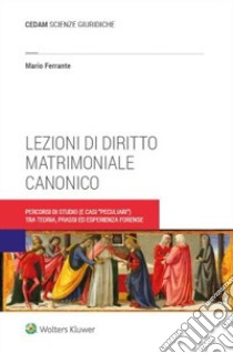 Lezioni di diritto matrimoniale canonico libro di Ferrante Mario
