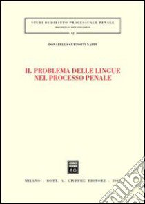 Il problema delle lingue nel processo penale libro di Curtotti Nappi Donatella