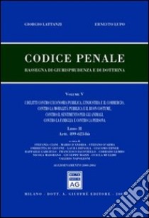 Codice penale. Rassegna di giurisprudenza e di dottrina (5/2) libro di Lattanzi Giorgio - Lupo Ernesto
