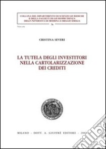 La tutela degli investitori nella cartolarizzazione dei crediti libro di Severi Cristina