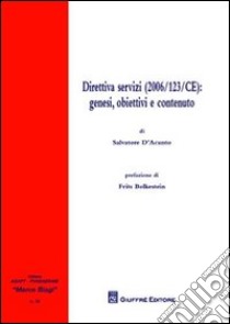 Direttiva servizi (2006/123/CE). Genesi, obiettivi e contenuto libro di D'Acunto Salvatore