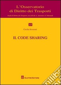 Il code sharing libro di Severoni Cecilia