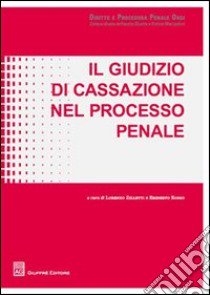 Il giudizio di Cassazione nel processo penale libro di Zilletti L. (cur.); Rosso E. (cur.)